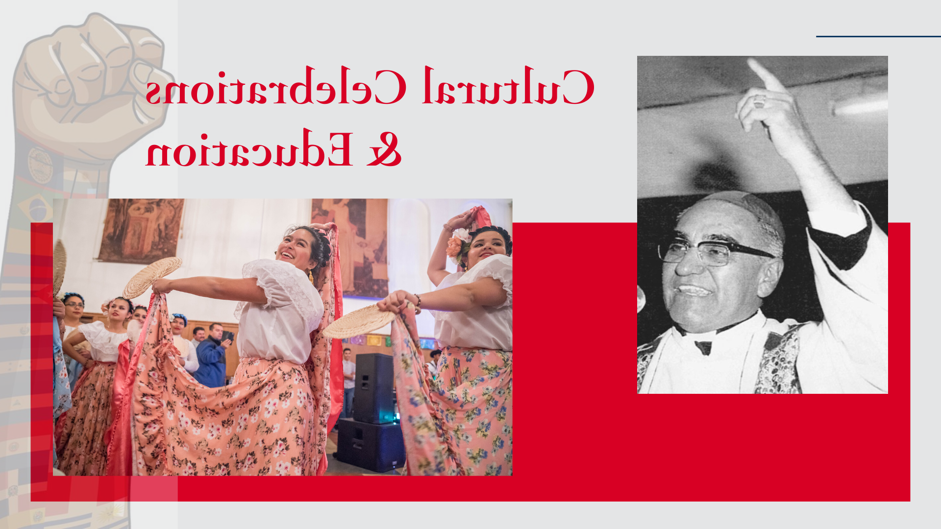 Red and grey banner with the words "Cultural Celebrations and Education" and an image of Oscar Romero and an image of dancers at a cultural celebration